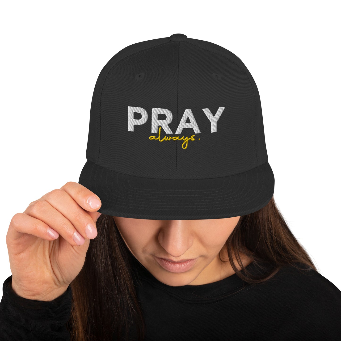 Pray Always Snapback Hat