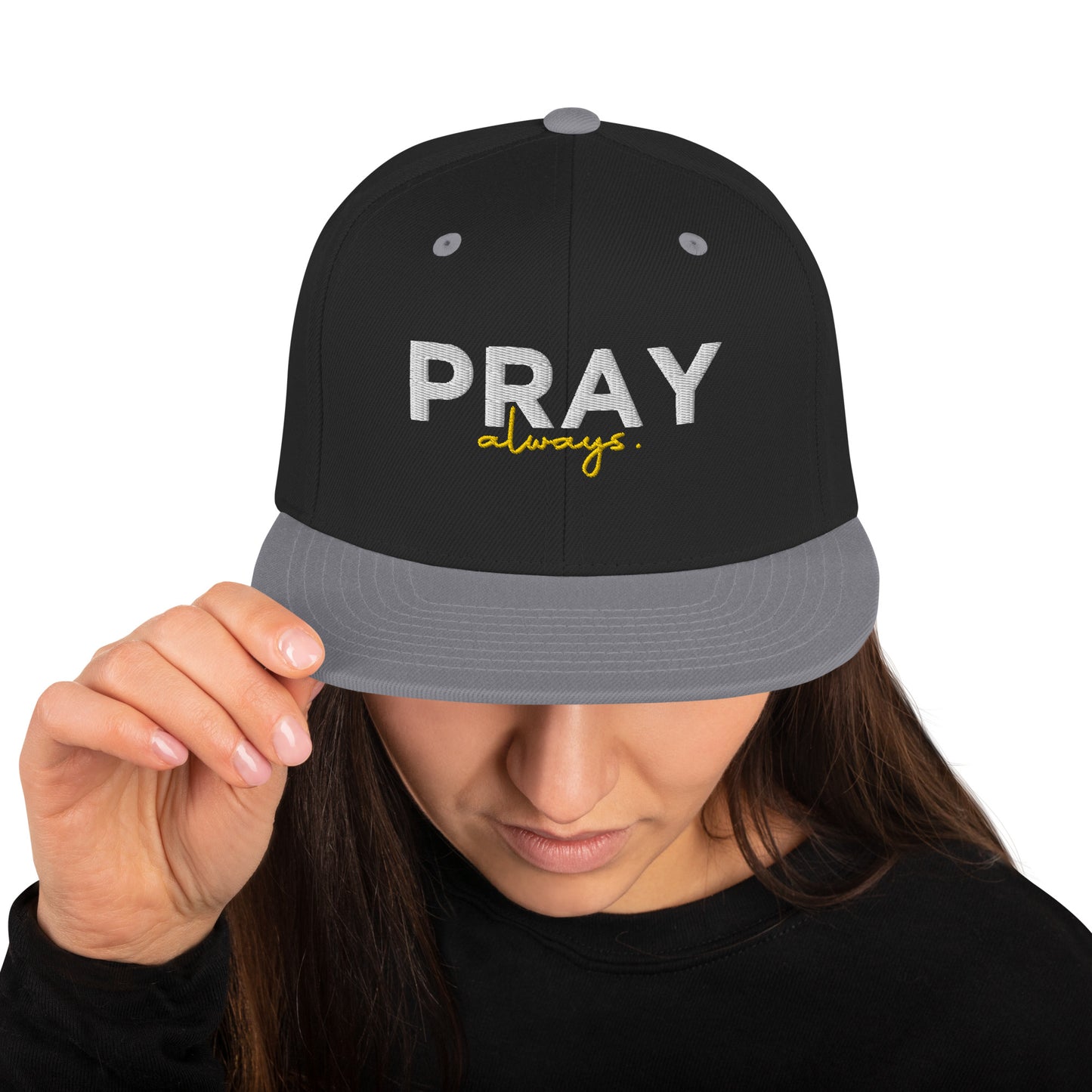 Pray Always Snapback Hat