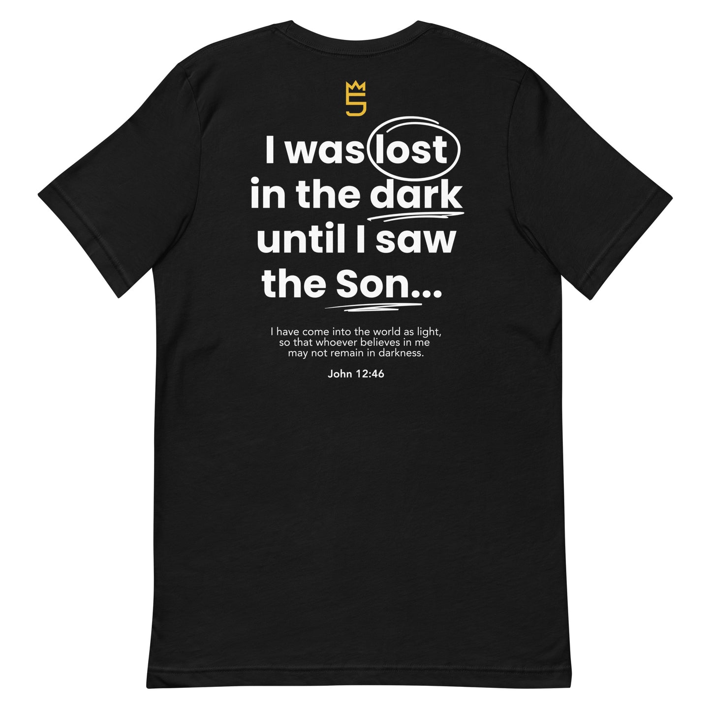 I was Lost until I saw the Son Unisex t-shirt